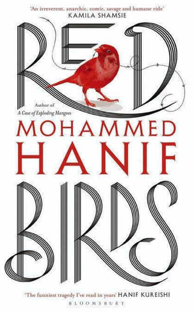'Red Birds' by Mohammed Hanif is published by Bloomsbury