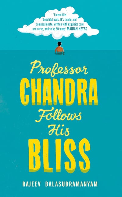 Professor Chandra Follows His Bliss by Rajeev Balasubramanyam published by Chatto & Windus. Courtesy Penguin UK