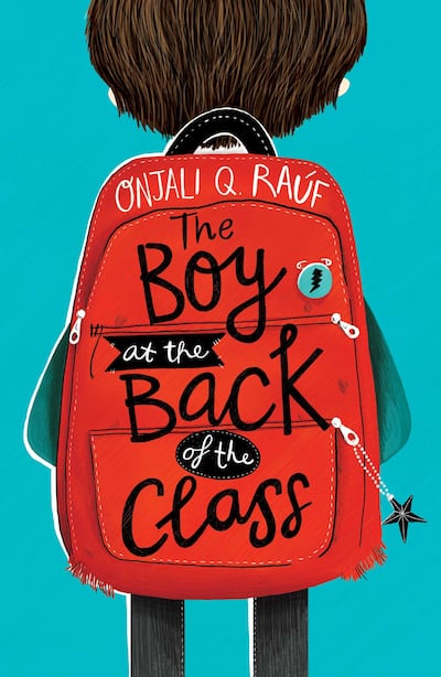Onjali Q Rauf's The Boy at The Back of The Class was published in 2018. Photo: Hachette Children's Books