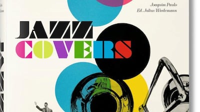 Jazz Covers: This hardcover book acts as a stunning anthology of jazz album artwork, from the 1940s until the early 1990s. Each chosen record cover is accompanied by a fact sheet listing performer and album name, art director, photographer, illustrator, year, label and more. Dh75; www.taschen.com. Courtesy Taschen at Cities