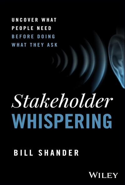 Stakeholder Whispering by Bill Shander. Photo: Wiley