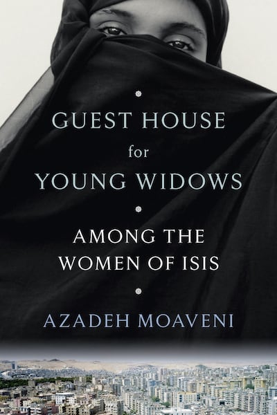 'Guest House For Young Widows: Among The Women Of ISIS' by Azadeh Moaveni. Courtesy Penguin Random House